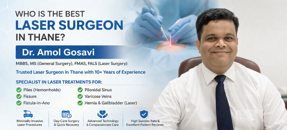 Who Is the Best Laser Surgeon in Thane?