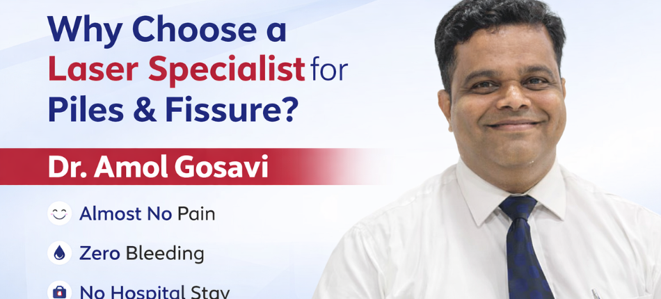 Why Choose a Laser Specialist for Piles & Fissure ?