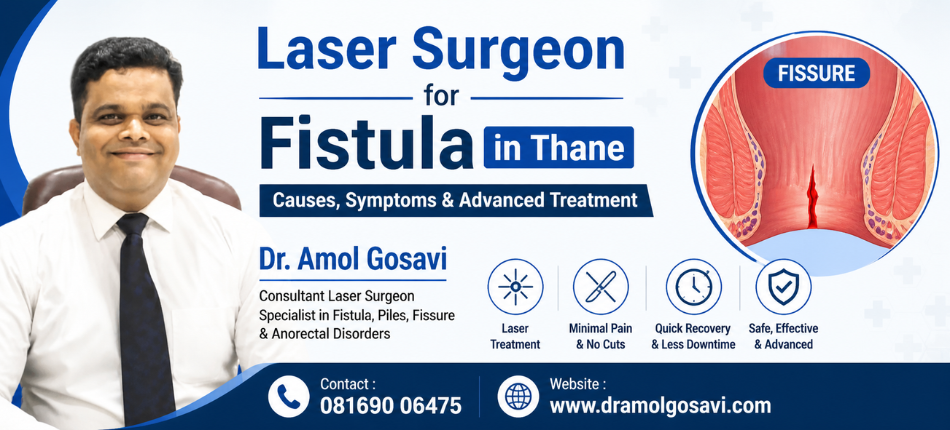 Laser Surgeon for Fistula in Thane