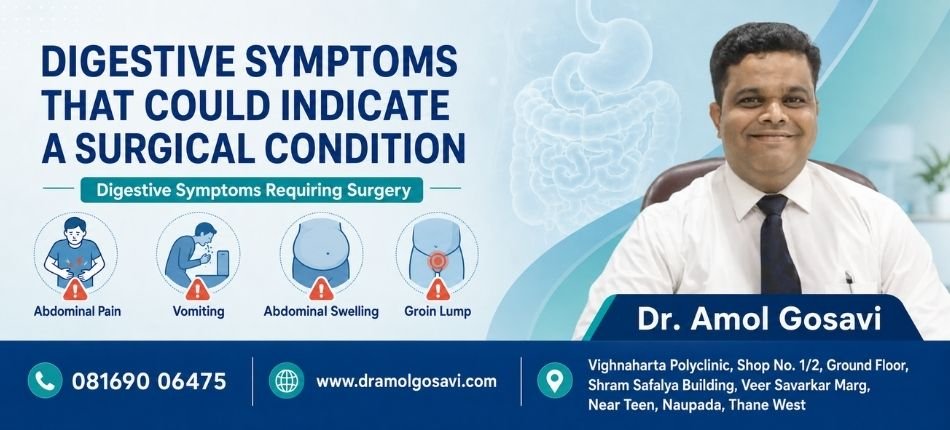 Digestive Symptoms Requiring Surgery | Dr. Amol Gosavi